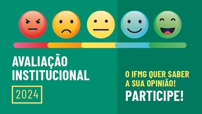 Toda a comunidade acadêmica está convidada a participar! Os dados coletados são muito importantes para ações de melhoria dos serviços prestados pelo IFMG.