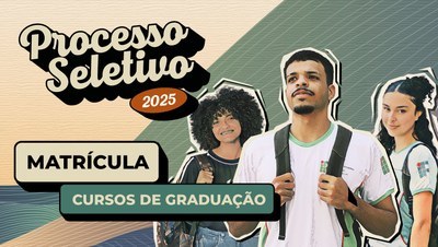 Orientações para candidatos aprovados na graduação pelo processo seletivo do IFMG.