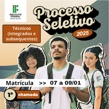 Classificados dentro do número de vagas ofertadas no Processo Seletivo 2025 dos Cursos Técnicos Integrados e Subsequentes