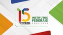 15 anos - Institutos Federais