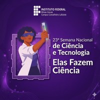Processo seletivo para contratação de colaboradores para criação de oficinas culturais, científicas e educativas na IX Semana de Ciência e Tecnologia do IFMG-CL