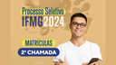 PS IFMG 2024_Cursos Técnicos_2a Chamada.png
