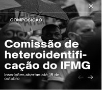 Inscrições abertas para composição das comissões de heteroidentificação do IFMG