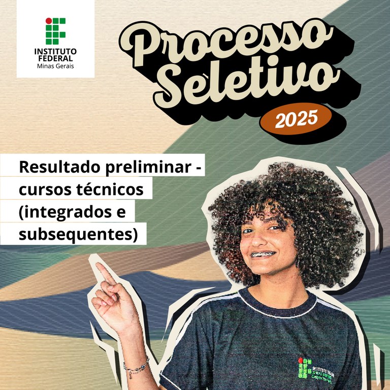 Processo Seletivo 2025: resultado preliminar dos cursos técnicos