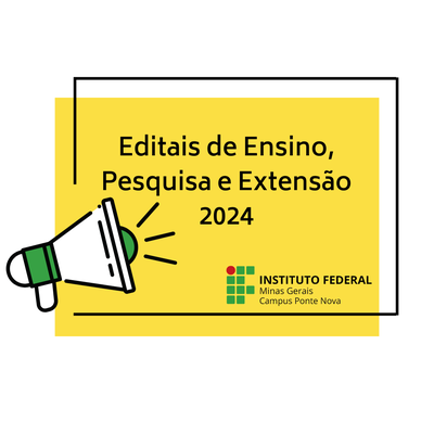 EDITAIS DE PROJETOS DE ENSINO, PESQUISA E EXTENSÃO 2024