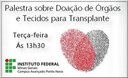 Campanha sobre Doação de Órgãos e Tecidos para Transplante