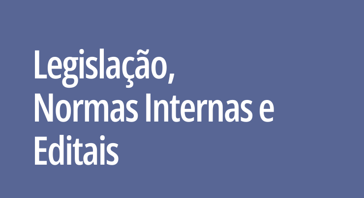 Banner Legislação, Nomas Internas e Editais.png