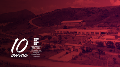 Em abril de 2020 o IFMG-GV celebra seu aniversário de 10 anos! Confira matéria especial que destaca a trajetória de egressos que tiveram suas vidas transformadas pela educação